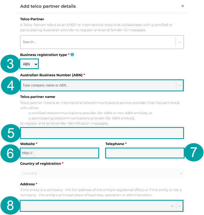 A screenshot of the add telco partner details form. The business registration type drop down is set to abn and numbered 3, the abn field is numbered 4, the telco partner name field is numbered 5 the website field is numbered 6, the telephone field is numbered 7,  and the address field is numbered 8.