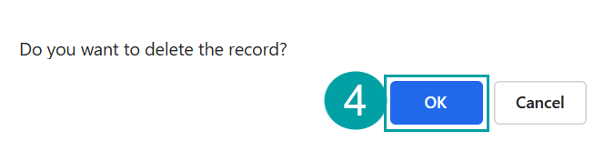 A pop up showing the question, do you want to delete this record? With the OK button numbered 4.