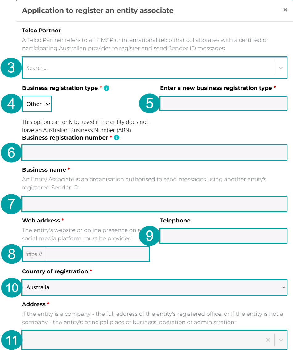 A screenshot of the application to register an entity associate form with the telco partner field numbers 3, the business registration type set to other and numbered 4, the enter a new business registration type field numbered 5, the business registration number field numbered 6, the business name field numbered 7, the web address field numbered 8, the telephone field numbered 9, the country of registration numbered 10, the address field numbered 11.