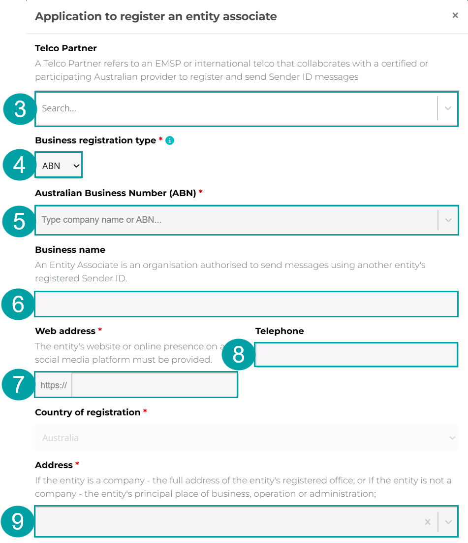 A screenshot of the application to register an entity associate form with the telco partner field numbers 3, the business registration type set to abn and numbered 4, the abn field numbered 5, the business name field numbered 6, the web address field numbered 7, the telephone field numbered 8, and the address field numbered 9.