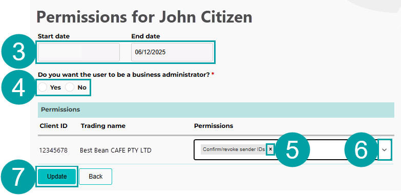 A screenshot of the permissions screen with the start and end date numbered 3, the do you want the user to be a business administrator? checkboxes numbered 4, the remove permissions x numbered 5, the drop down menu numbered 6 and the update button numbered 7.