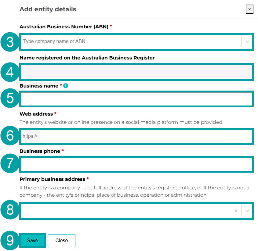Screenshot of the Add entity details screen with the Australian Business Number field numbered 3, the Name registered on the Australian Business Register field numbered 4, the Business name field numbered 5, the Web address field numbered 6, the Business Phone field numbered 7, the Primary business address field numbered 8 and the Save button numbered 9.