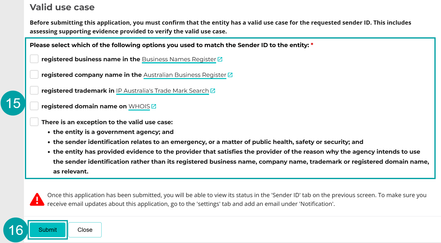 A screenshot of the valid use case form. The following boxes are all numbered 15: the Registered business name in the Business Names Register, the Registered company name in the Australian Business Register, the registered trademark in IP Australia's Trade Mark Search, the Registered domain name on WHOIS and the Exception. The Submit button is numbered 16.